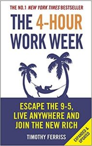 The 4-Hour Work Week by Tim Ferris